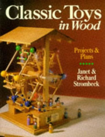 Stock image for Classic Toys in Wood: Projects & Plans for sale by Wonder Book