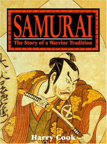 Beispielbild fr Samurai: The Story of a Warrior Tradition zum Verkauf von Wonder Book