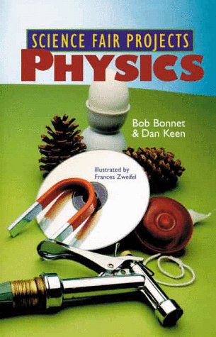 Beispielbild fr Science Fair Projects : Physics zum Verkauf von Better World Books: West