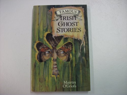 Stock image for Famous Irish Ghost Stories for sale by Better World Books