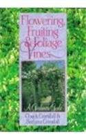 Stock image for Flowering, Fruiting & Foliage Vines: A Gardener's Guide for sale by Wonder Book