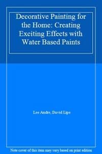 Stock image for Decorative Painting for the Home: Creating Exciting Effects With Water-Based Paints for sale by HPB-Diamond