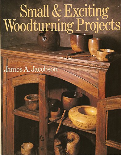 Imagen de archivo de Small & Exciting Woodturning Projects a la venta por Bookmans