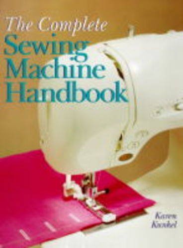 Beispielbild fr The Complete Sewing Machine Handbook (A Sterling/Sewing Information Resources Book) zum Verkauf von Wonder Book