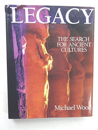 Beispielbild fr Legacy : The Search for Ancient Cultures zum Verkauf von Better World Books