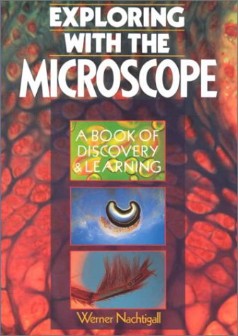 Beispielbild fr Exploring with the Microscope : A Book of Discovery and Learning zum Verkauf von Better World Books