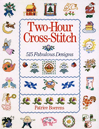 Two-hour Cross-stitch: 515 Fabulous Designs [Book]