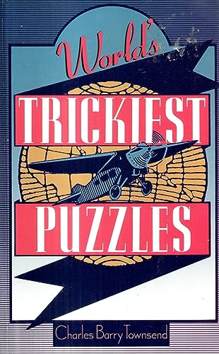 Imagen de archivo de World's Trickiest Puzzles a la venta por Lowry's Books