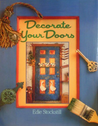 Beispielbild fr Decorate Your Doors zum Verkauf von Wonder Book