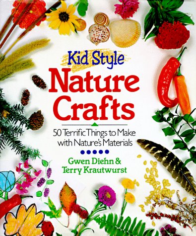 Stock image for Kid Style Nature Crafts : 50 Terrific Things to Make with Nature's Materials for sale by Better World Books