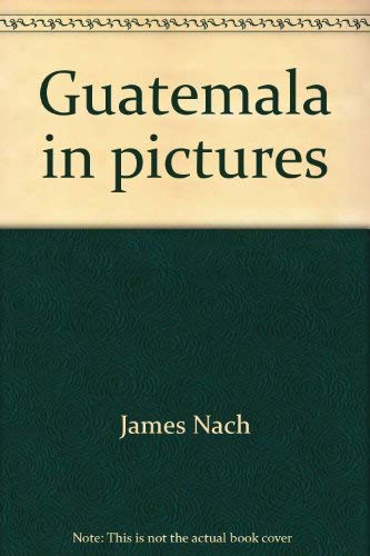 9780806910680: Guatemala in pictures (Visual geography series)