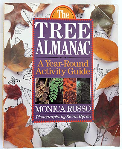 Stock image for The Tree Almanac: A Year-Round Activity Guide Russo, Monica for sale by Orphans Treasure Box
