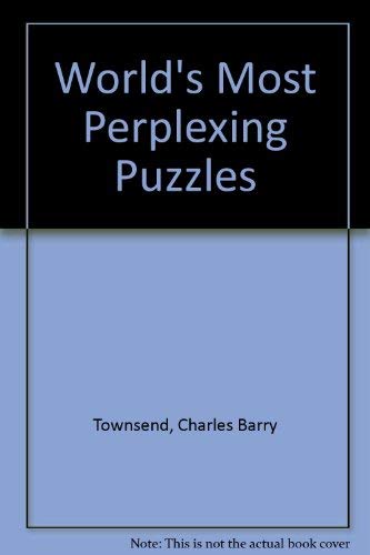 World's Most Perplexing Puzzles (9780806912660) by Townsend, Charles Barry