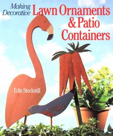 9780806912912: Making Decorative Lawn Ornaments & Patio Containers