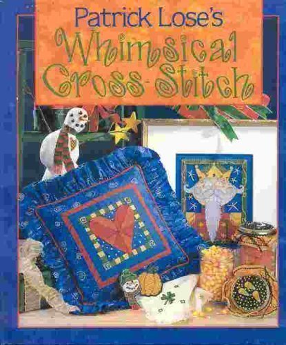 Stock image for Patrick Lose's Whimsical Cross-Stitch for sale by Once Upon A Time Books