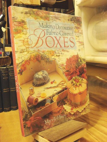 Imagen de archivo de Making Decorative Fabric Covered Boxes a la venta por Your Online Bookstore