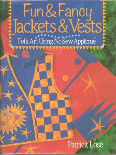 Fun & Fancy Jackets & Vests Folk Art Using No-Sew Applique