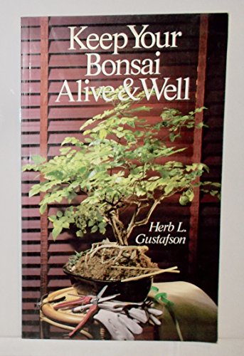 Beispielbild fr Keep Your Bonsai Alive & Well zum Verkauf von Wonder Book