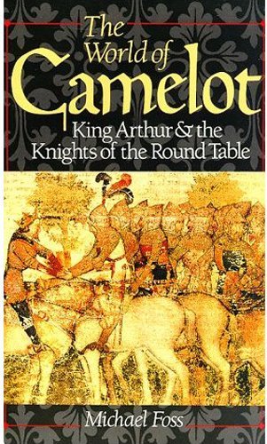 9780806913148: The World of Camelot: King Arthur & the Knights of the Round Table