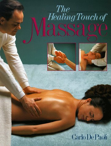 Stock image for The Healing Touch of Massage for sale by Zoom Books Company