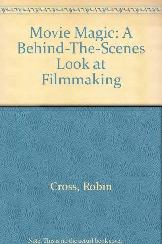 Beispielbild fr Movie Magic : A Behind-the-Scenes Look at Filmmaking zum Verkauf von Better World Books: West