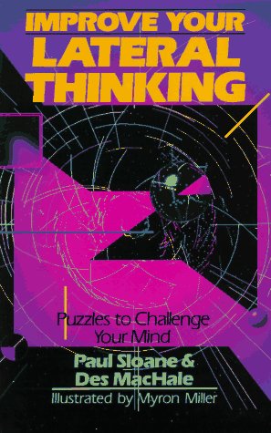 Beispielbild fr Improve Your Lateral Thinking: Puzzles To Challenge Your Mind zum Verkauf von Wonder Book