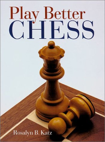 Imagen de archivo de Play Better Chess a la venta por Irish Booksellers