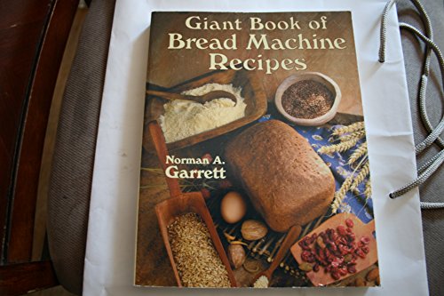 Imagen de archivo de Giant Book of Bread Machine Recipes a la venta por Better World Books