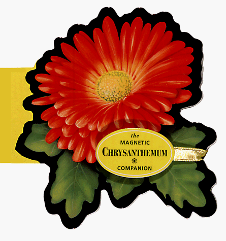 Stock image for The Magnetic Chrysanthemum Companion (The Magnet Gardener) for sale by The Book Merchant, LLC