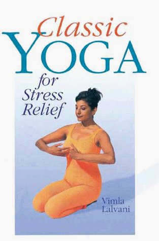 Beispielbild für Classic Yoga For Stress Relief zum Verkauf von Your Online Bookstore