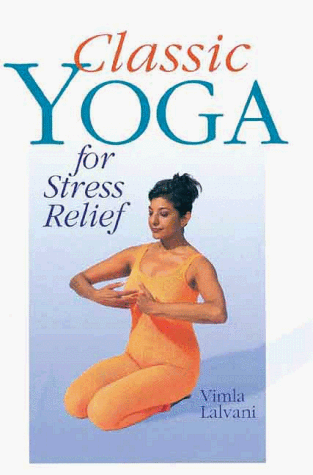 Imagen de archivo de Classic Yoga For Stress Relief a la venta por HPB Inc.