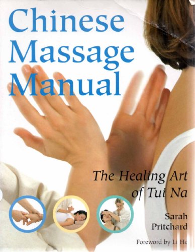 Beispielbild fr Chinese Massage Manual: The Healing Art of Tui Na zum Verkauf von ThriftBooks-Atlanta