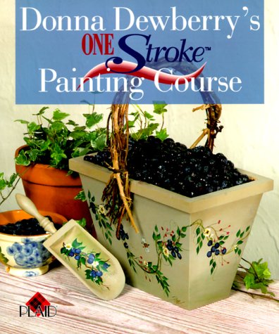 Stock image for Donna Dewberry's One Stroke Painting Course for sale by SecondSale