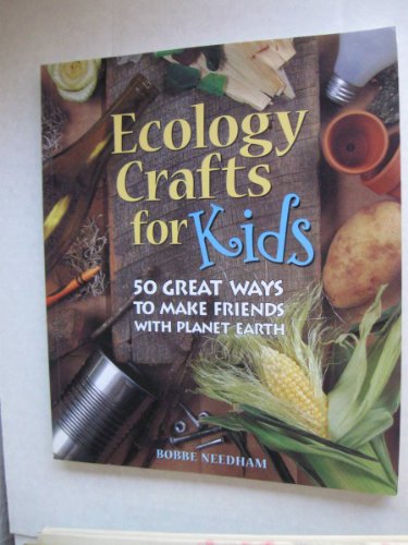 Beispielbild fr Ecology Crafts For Kids: 50 Great Ways to Make Friends with Planet Earth zum Verkauf von SecondSale