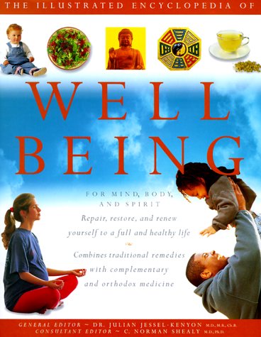 Beispielbild fr Illustrated Encyclopedia of Well-Being: For Mind, Body, and Spirit zum Verkauf von Wonder Book
