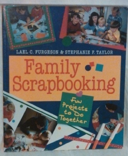 Stock image for Family Scrapbooking: Fun Projects to Do Together for sale by Hay-on-Wye Booksellers