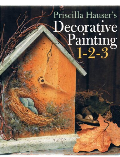 Stock image for Priscilla Hauser's Decorative Painting 1-2-3 for sale by Better World Books