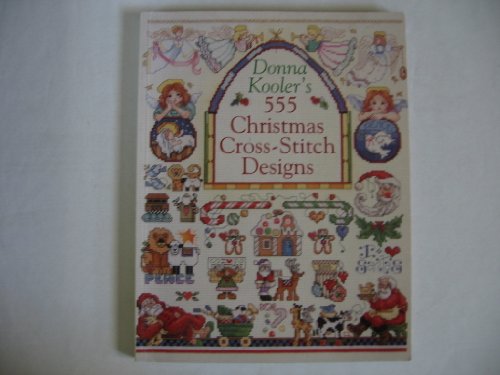 Stock image for Donna Kooler's 555 Christmas Cross-Stitch Designs for sale by GF Books, Inc.