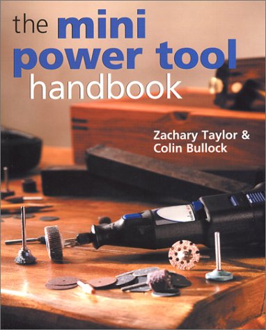 Beispielbild fr The Mini Power Tool Handbook zum Verkauf von Better World Books
