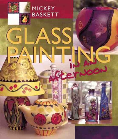 9780806922997: Glass Painting In An Afternoon