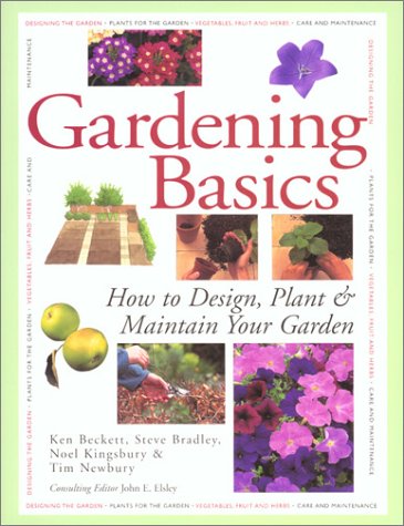 Country Living Gardener Gardening Basics: How to Design, Plant & Maintain Your Garden (9780806924298) by Beckett, Ken; Bradley, Steven; Kingsbury, Noel; Newbury, Tim