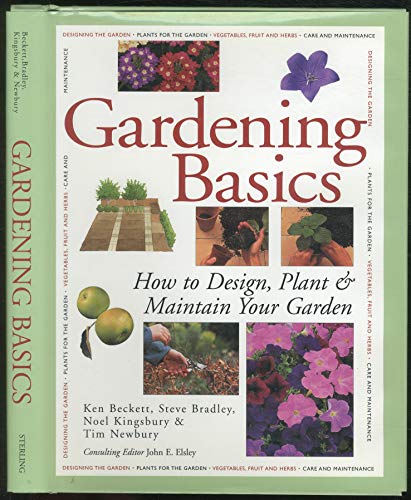 Imagen de archivo de Gardening Basics: How To Design, Plant & Maintain Your Garden a la venta por SecondSale