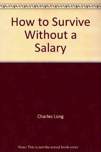 9780806925103: How to Survive Without a Salary