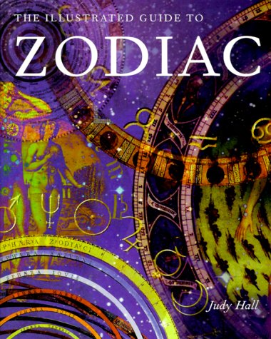 The Illustrated Guide To The Zodiac (9780806925257) by Hall, Judy