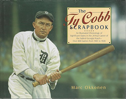 9780806928470: The Ty Cobb Scrapbook: An Illustrated Chronology of Significant Dates in the 24-Year Career of Thefabled Georgia Peach-Over 800 Games from 1905 to 1928