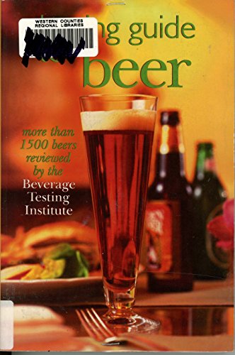 Imagen de archivo de Buying Guide To Beers: More Than 2000 Beers Reviewed By The Beverage Testing Institute a la venta por Wonder Book