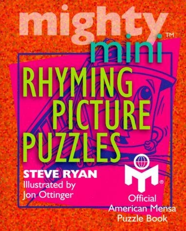 Mighty Mini Rhyming Picture Puzzles (MensaÂ®) (9780806928937) by Ryan, Steve