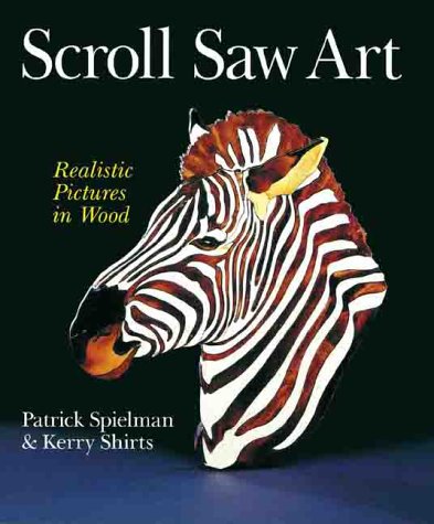 Imagen de archivo de Scroll Saw Art: Realistic Pictures in Wood a la venta por Front Cover Books