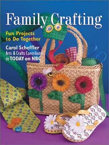 Imagen de archivo de Family Crafting: Fun Projects to Do Together a la venta por Bookmonger.Ltd