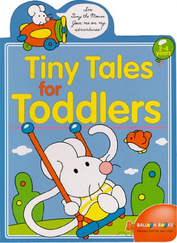 Stock image for TINY TALES FOR TODDLERS for sale by Columbia Books, ABAA/ILAB, MWABA